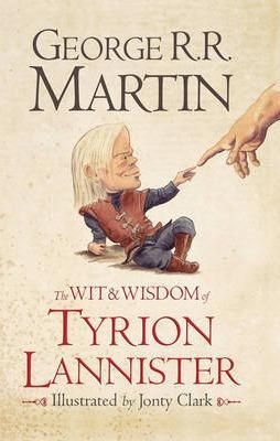 The Wit and Wisdom of Tyrion Lannister