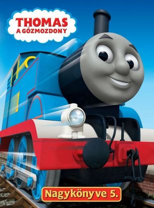 Thomas, a gőzmozdony nagykönyve 5.