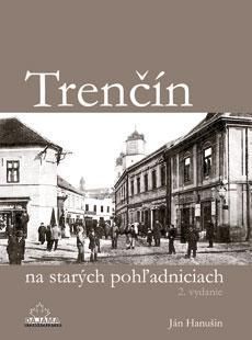 Trenčín na starých pohľadniciach 2. vydanie