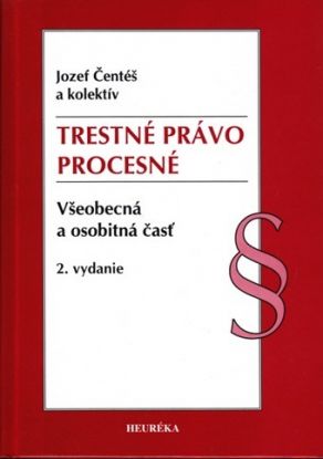 Trestné právo procesné - Všeobecná a osobitná časť, 2. vydanie
