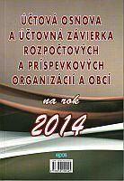 Účtová osnova a účtovná závierka rozpočtových a príspevkových organizácií a obcí na rok 2014
