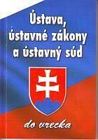 Ústava, Ústavné zákony a Ústavný súd do vrecka