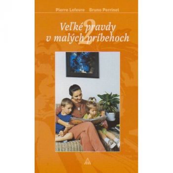 Veľké pravdy v malých príbehoch 2