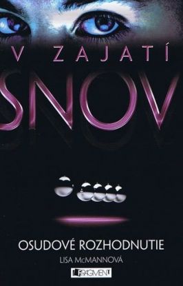 V zajatí snov 3 - Osudové rozhodnutie