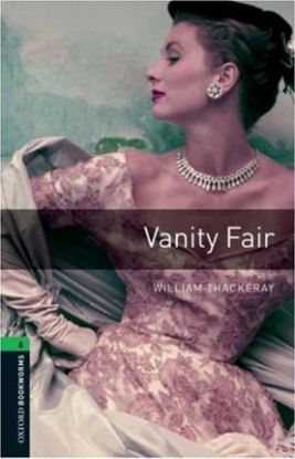 Vanity Fair-Oxford Bookworms Library 6