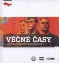 Věčné časy. Československé totalitní roky