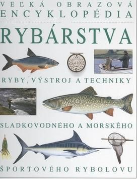 Veľká obrazová encyklopédia rybárstva