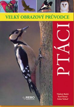 Velký obrazový průvodce ptáci