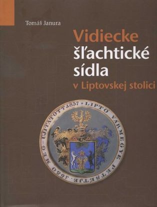 Vidiecke šľachtické sídla v Liptovskej stolici