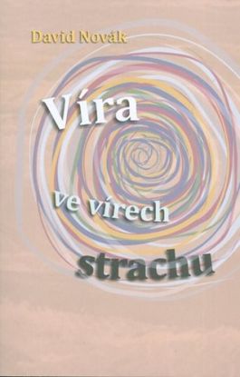 Víra ve vírech strachu