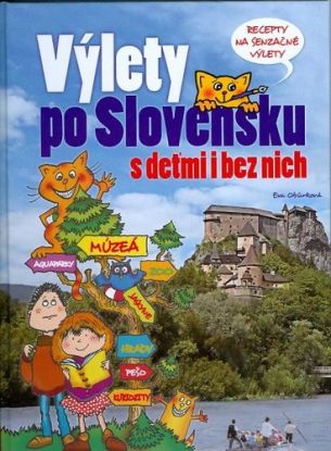 Výlety po Slovensku s deťmi i bez nich