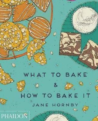 What to Bake and How to Bake It
