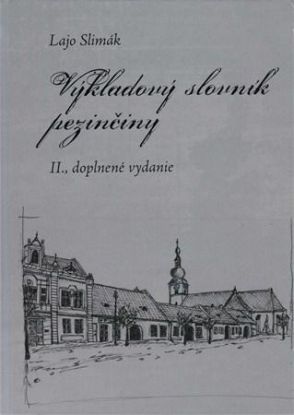 Výkladový slovník pezinčiny 2. doplnené vydanie