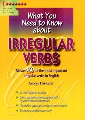 What You Need to Know about- Irregular Verbs