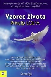 Vzorec života - Princíp LOL2A