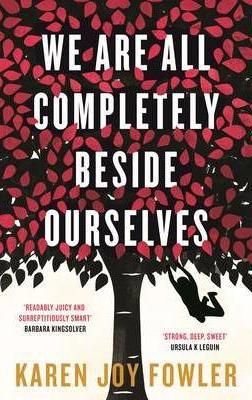 We Are All Completely Besides Ourselves