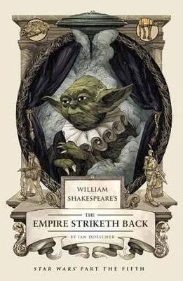 William Shakespeares The Empire Striketh Back