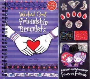 Wicked Cool Friendship Bracelets