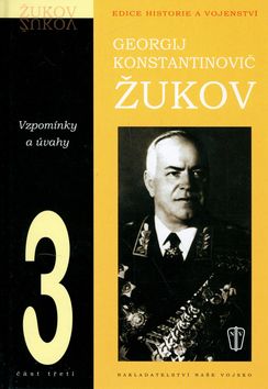 Žukov - vzpomínky a úvahy 3. díl