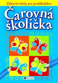 Zábavné úlohy pre predškolákov- Čarovná školička
