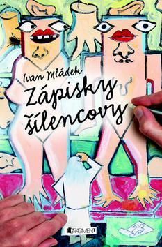 Zápisky šílencovy Ivan Mládek