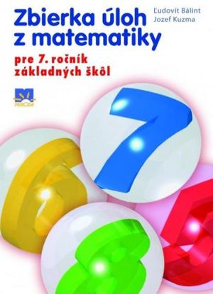 Zbierka úloh z matematiky pre 7. ročník ZŠ