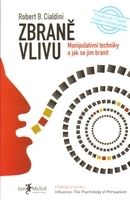 Zbraně vlivu - Manipulativní techniky a jak se jim bránit
