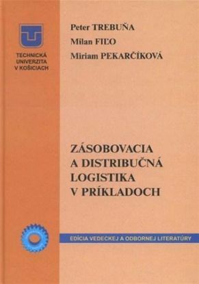 Zásobovacia a distribučná logistika v príkladoch 