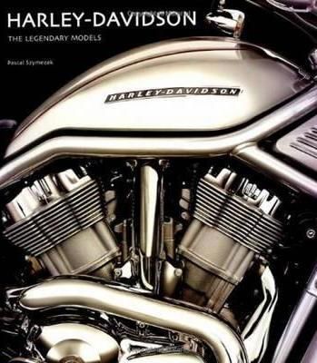 Harley Davidson: The Legendary Models