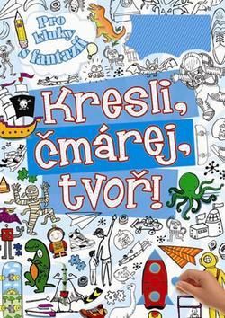 Kresli, čmárej, tvoř pro kluky s fantazií