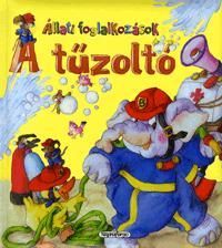 Állati foglalkozások - A tűzoltó