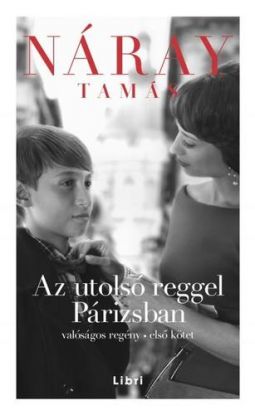 Az utolsó reggel Párizsban - első kötet