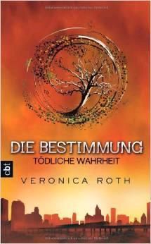 Die Bestimmung - Tödliche Wahrheit