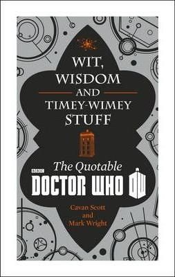 Doctor Who: Wit, Wisdom and Timey Wimey Stuff