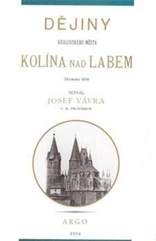 Dějiny královského města Kolína nad Labem