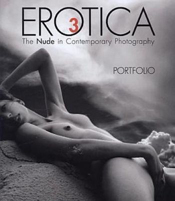 Erotica 3 The Nude in Contemporary Photography