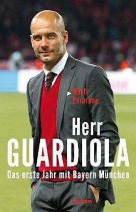 Herr Guardiola: Das erste Jahr mit Bayern Munchen