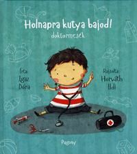 Holnapra kutya bajod!