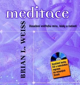 Meditace - Dosažení vnitřního míru, lásky a radosti + CD
