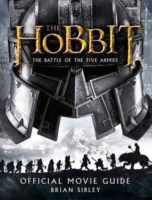 The Hobbit: The Battle Of The Five Armies - Official Movie Guide
