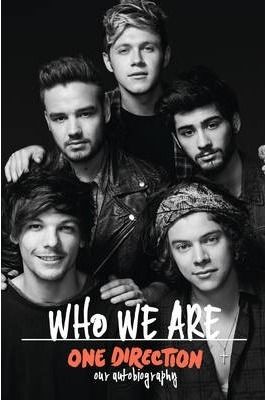 One Direction: Who We are: Our Official Autobiography