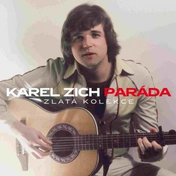 Zich Karel - Zlatá kolekce: Paráda   3CD