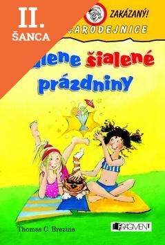 Lacná kniha Šialene šialené prázdniny - Chalanom vstup zakázaný