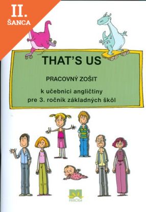 Lacná kniha That´s us Pracovný zošit k učebnici angličtiny pre 3. ročník ZŠ