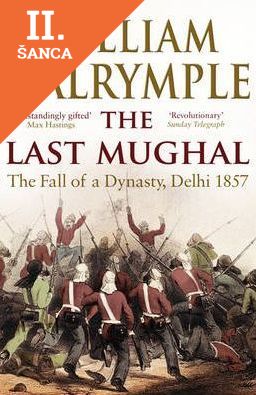 Lacná kniha The Last Mughal: The Fall of Delhi