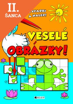 Lacná kniha Veselé obrázky! Vyfarbi a nalep