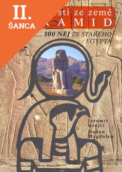 Lacná kniha Zajímavosti ze země pyramid aneb 100 nej ze starého Egypta