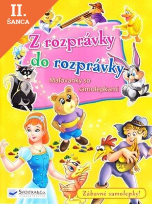 Lacná kniha Z rozprávky do rozprávky-žltá-maľovánky so samolepkami