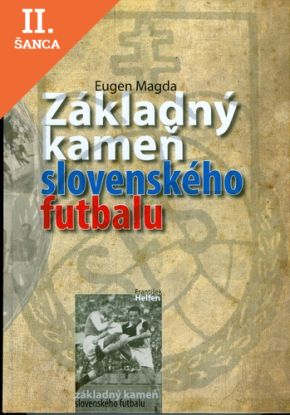 Lacná kniha Základný kameň slovenského futbalu