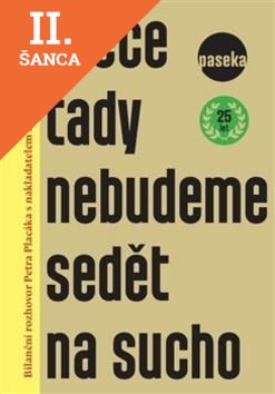 Lacná kniha Přece tady nebudeme sedět na sucho